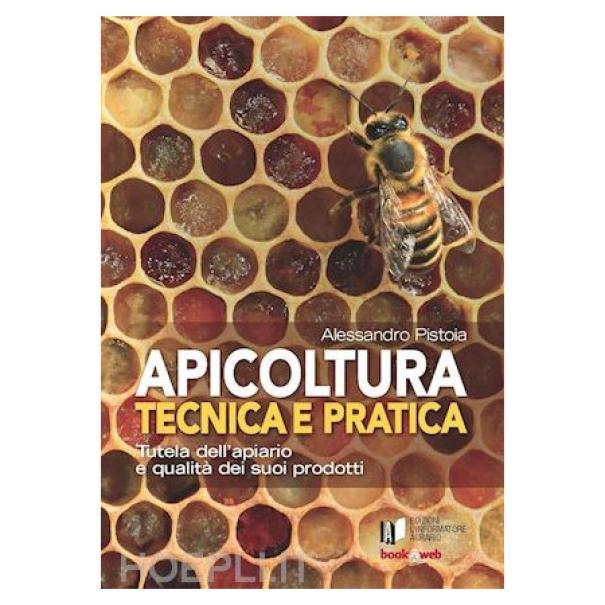 l'informatore agrario libro apicoltura tecnica e pratica - alessandro pistoia - foto 1