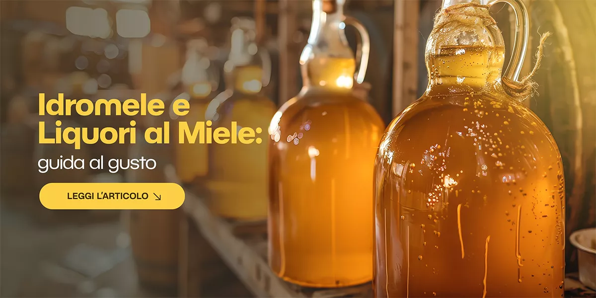 Idromele e liquori al miele: tradizione e gusto autentico